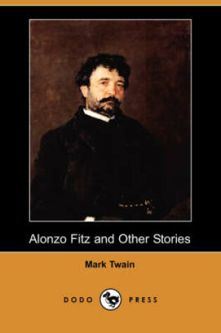 Cover of Alonzo Fitz and Other Stories (Dodo Press)