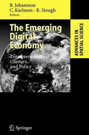 Cover of The Emerging Digital Economy: Entrepreneurship, Clusters, and Policy