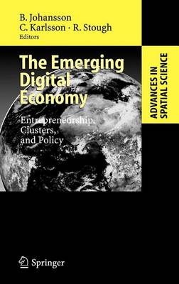 Book cover for The Emerging Digital Economy: Entrepreneurship, Clusters, and Policy