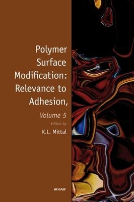 Book cover for Polymer Surface Modification: Relevance to Adhesion, Volume 5