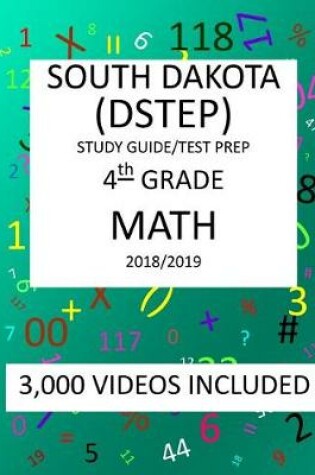 Cover of 4th Grade SOUTH DAKOTA DSTEP TEST, 2019 MATH, Test Prep