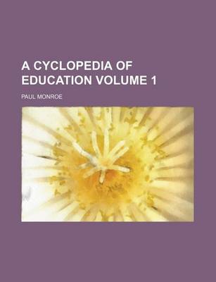 Book cover for A Cyclopedia of Education Volume 1