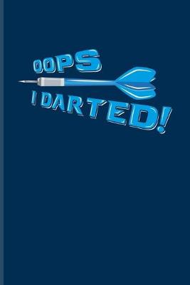 Book cover for Oops I Darted!