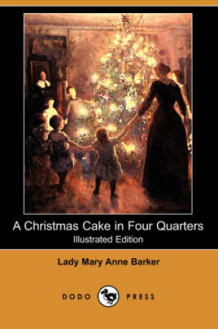 Cover of A Christmas Cake in Four Quarters(Dodo Press)