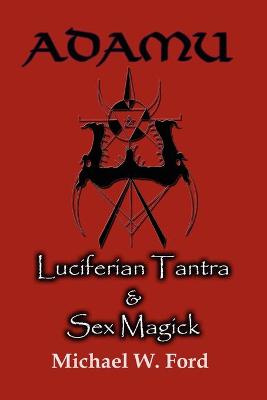 Book cover for ADAMU - Luciferian Tantra and Sex Magick