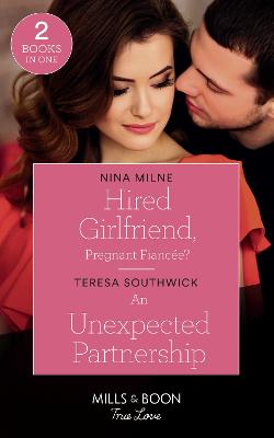 Book cover for Hired Girlfriend, Pregnant Fiancée? / An Unexpected Partnership