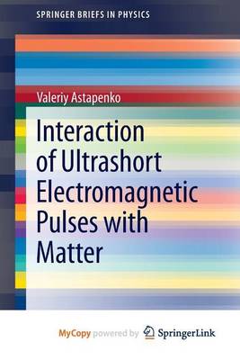 Book cover for Interaction of Ultrashort Electromagnetic Pulses with Matter