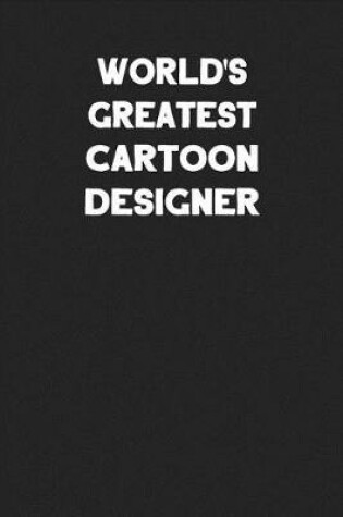 Cover of World's Greatest Cartoon Designer