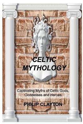 Book cover for Celtic Mythology