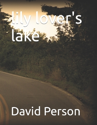 Book cover for lily lover's lake