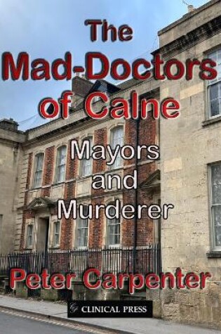 Cover of The Mad-Doctors of Calne