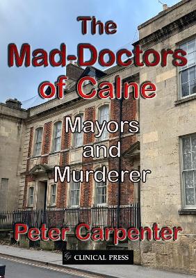 Book cover for The Mad-Doctors of Calne