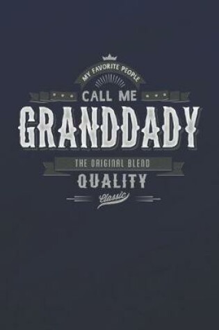 Cover of My Favorite People Call Me Granddady The Original Blend Quality Classic