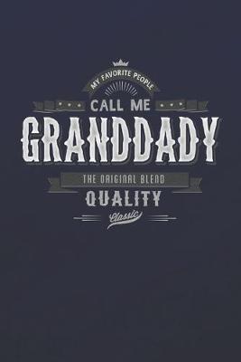 Book cover for My Favorite People Call Me Granddady The Original Blend Quality Classic