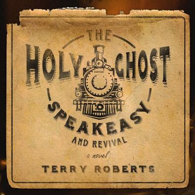 Book cover for The Holy Ghost Speakeasy and Revival