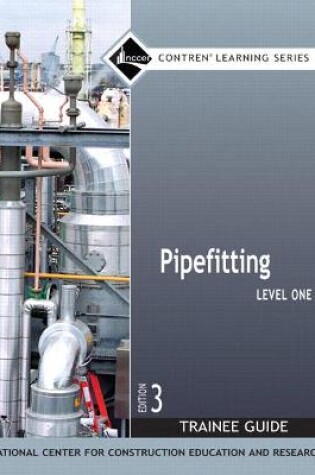 Cover of Pipefitting Level 1 Trainee Guide, Paperback