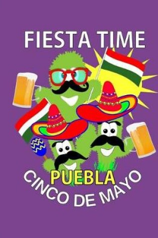 Cover of Fiesta Time Puebla Cinco de Mayo