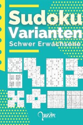 Cover of Sudoku Varianten Schwer Erwachsene