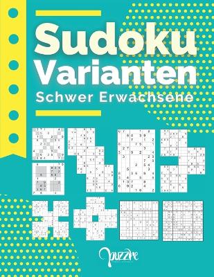 Book cover for Sudoku Varianten Schwer Erwachsene