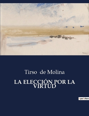Book cover for La Elección Por La Virtud