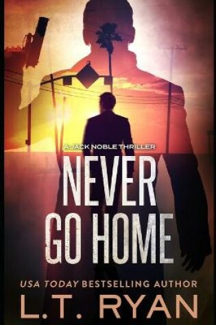 Cover of Never Go Home (Jack Noble)