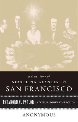Book cover for True Story of Startling Seances in San Francisco