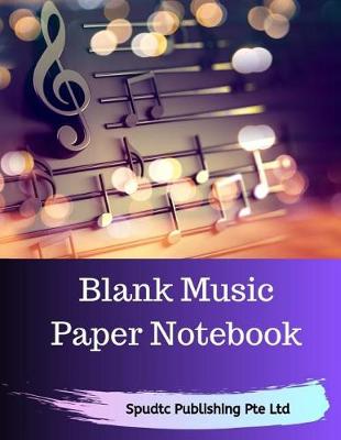 Book cover for Blank Music Paper Notebook