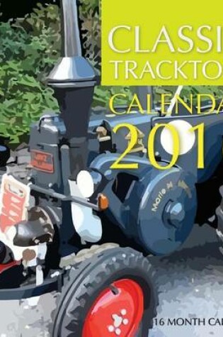 Cover of Classic Tractors Calendar 2016