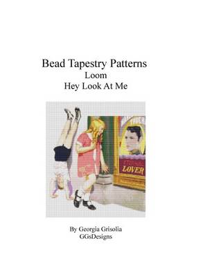 Book cover for Bead Tapestry Patterns Loom Hey, Look At Me