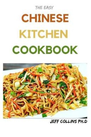 Cover of The Easy CHINESE KITCHEN COOKBOOK