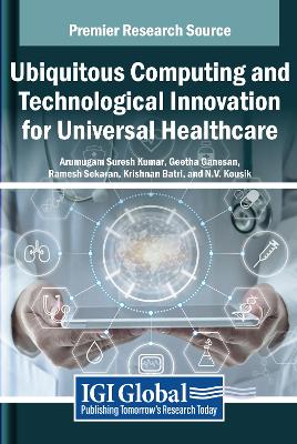 Book cover for Ubiquitous Computing and Technological Innovation for Universal Healthcare