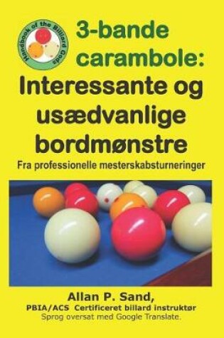 Cover of 3-Bande Carambole - Interessante Og Us dvanlige Bordm nstre