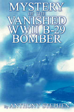 Cover of Mystery Of The Vanished WWII B-29 Bomber