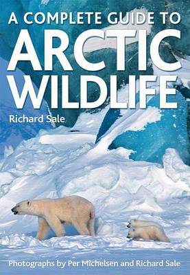 Book cover for Complete Guide to Arctic Life