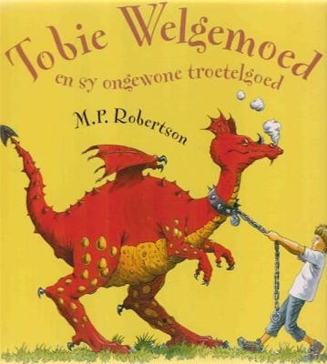 Book cover for Tobie Welgemoed En Sy Ongewone Troetelgoed