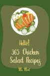 Book cover for Hello! 365 Chicken Salad Recipes