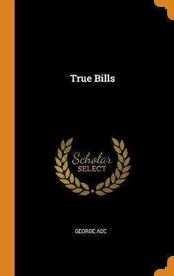 Book cover for True Bills