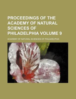 Book cover for Proceedings of the Academy of Natural Sciences of Philadelphia Volume 9