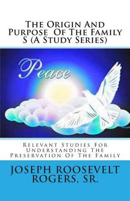 Book cover for The Origin And Purpose Of The Family S (A Study Series)