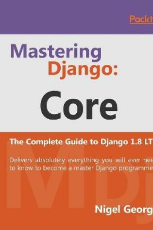 Cover of Mastering Django: Core