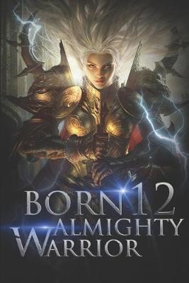 Book cover for Born Almighty Warrior 12