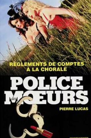 Cover of Police Des Moeurs N229 Reglements de Compte a la Chorale