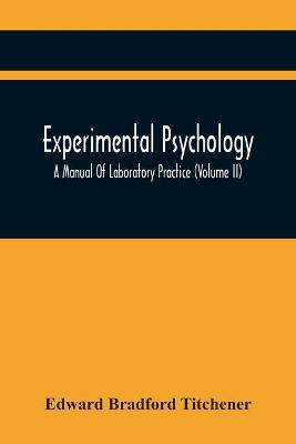 Book cover for Experimental Psychology; A Manual Of Laboratory Practice (Volume Ii)