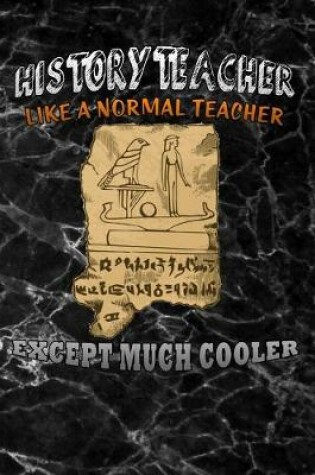 Cover of history teacher like a normal teacher except much cooler