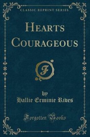 Cover of Hearts Courageous (Classic Reprint)