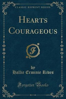 Book cover for Hearts Courageous (Classic Reprint)