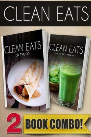 Cover of On-The-Go Recipes and Raw Food Recipes