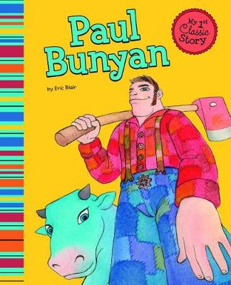 Book cover for Paul Bunyan (My First Classic Story)