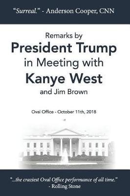 Book cover for Remarks by President Trump in Meeting with Kanye West and Jim Brown