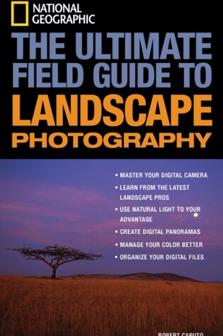 Cover of National Geographic: The Ultimate Field Guide to Landscape Photography